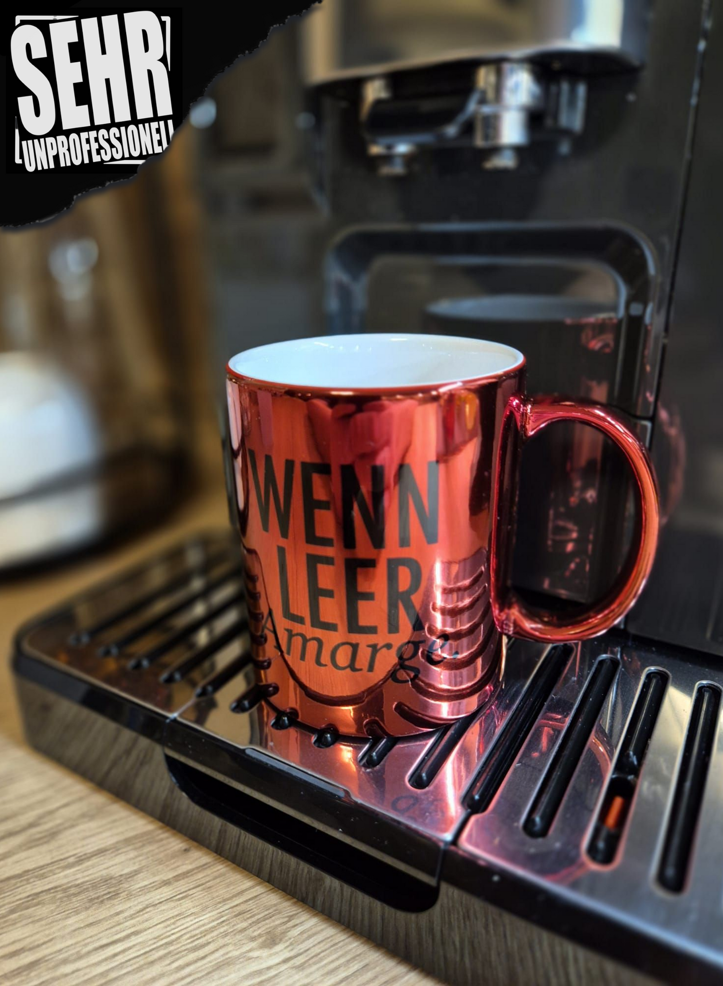 "WENN LEER Amarge" Rote Tasse