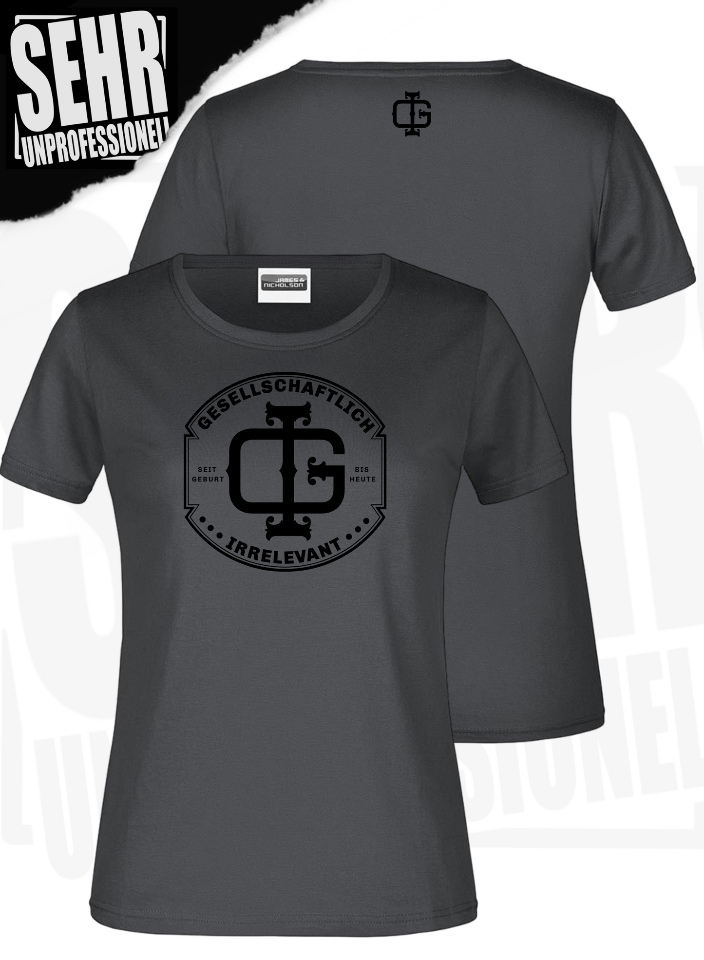 "Gesellschaftlich Irrelevant" Regular- & Ladies-Shirt