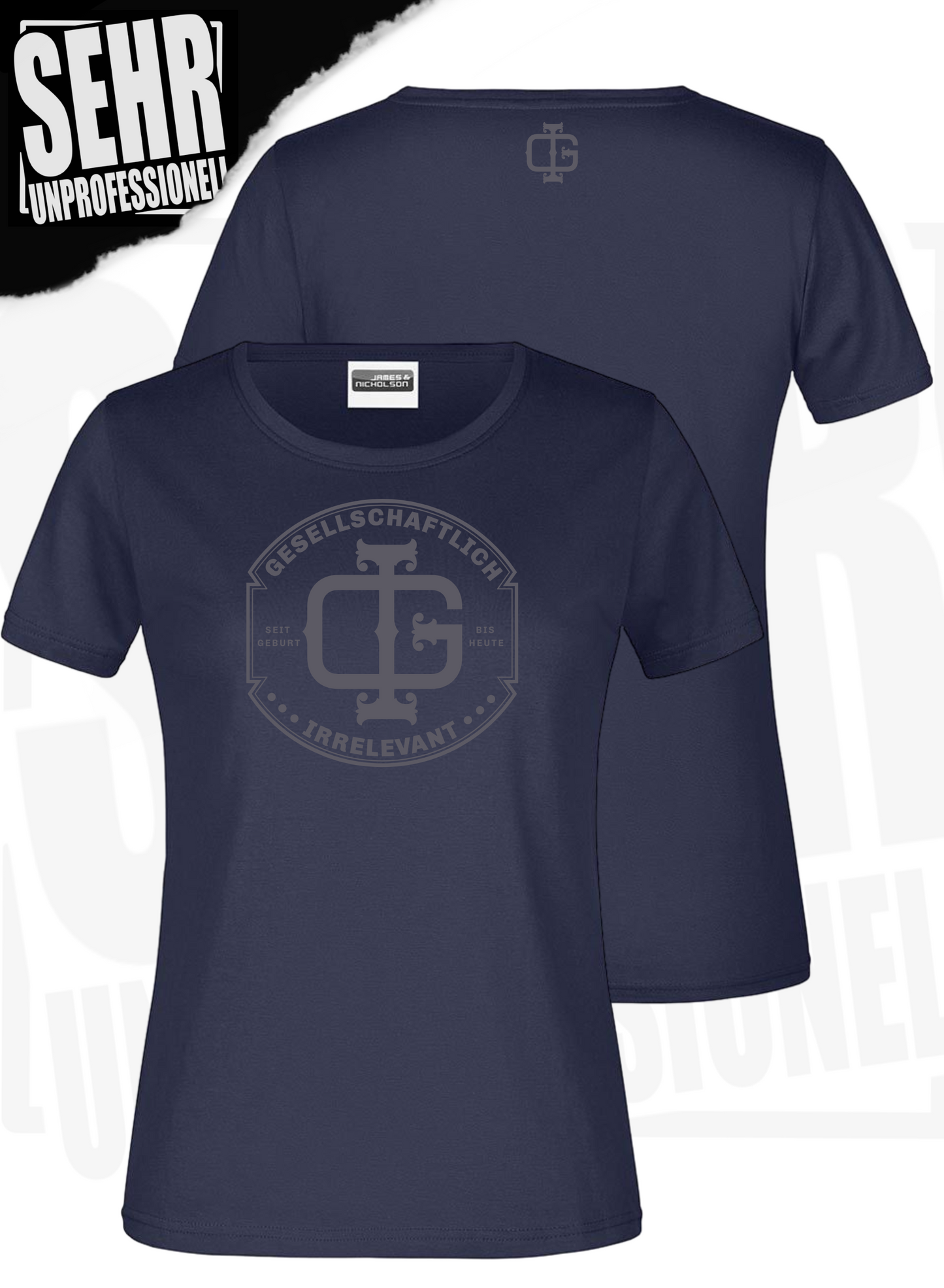 "Gesellschaftlich Irrelevant" Regular- & Ladies-Shirt