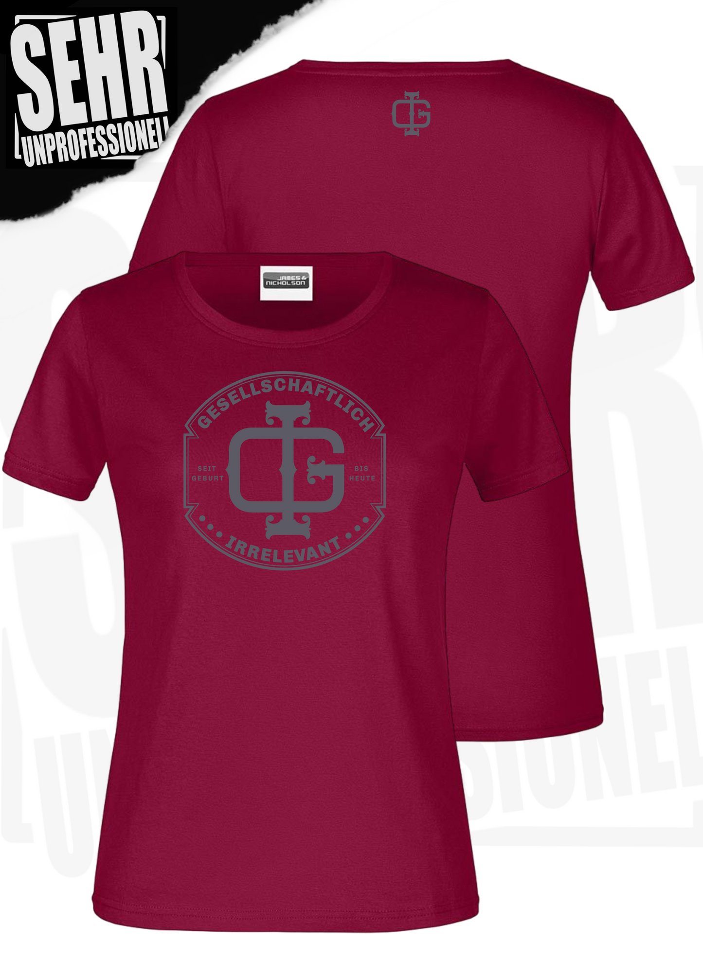 "Gesellschaftlich Irrelevant" Regular- & Ladies-Shirt