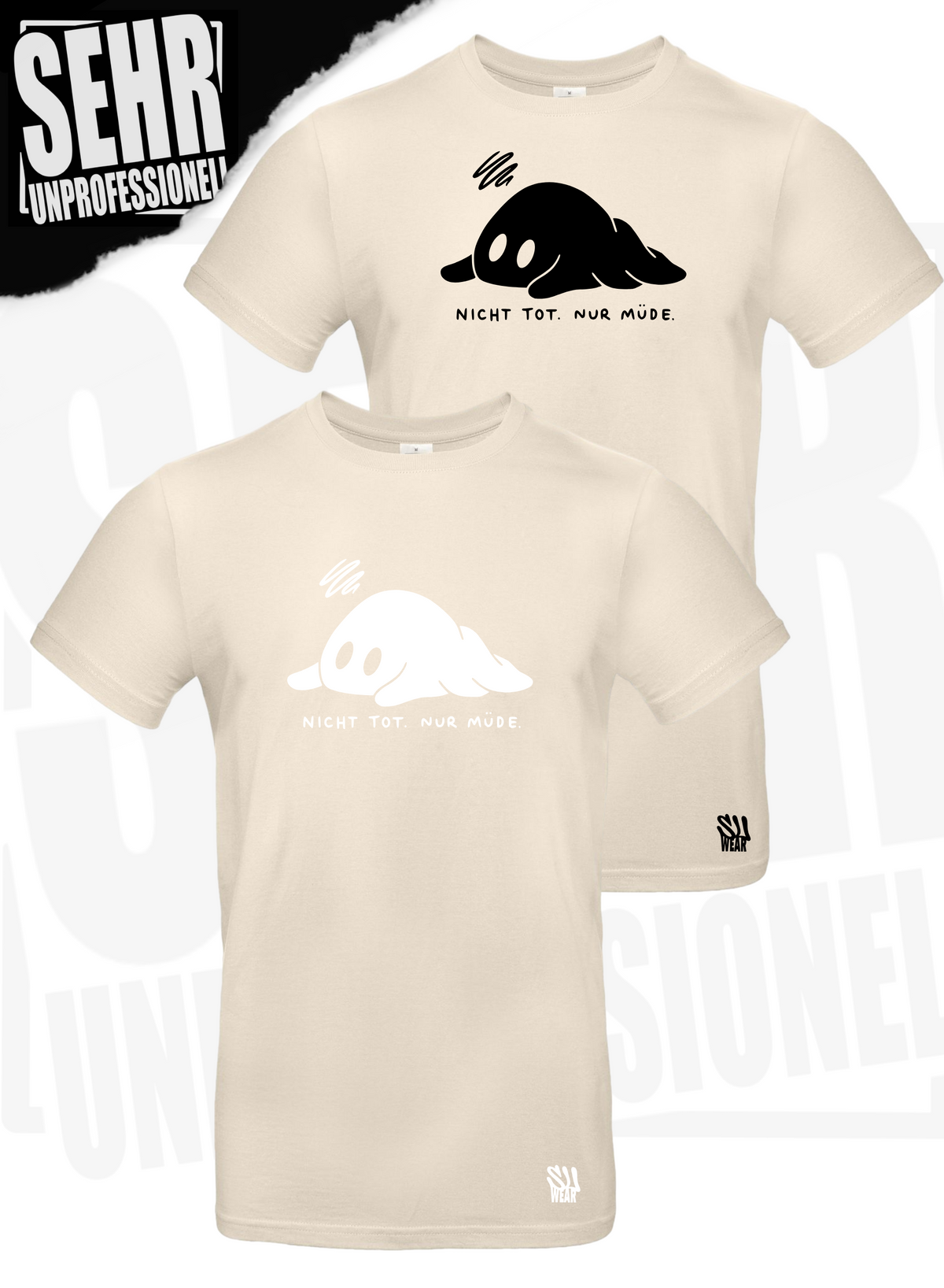 "Nicht tot. Nur müde." Regular & Ladies-Shirt