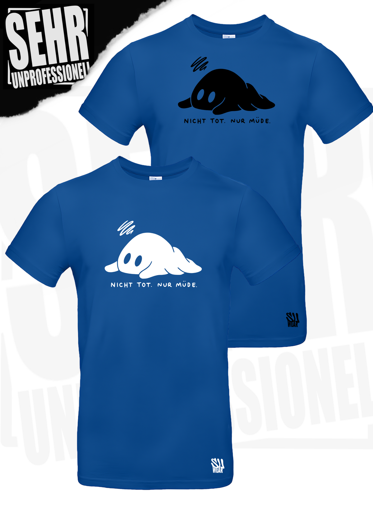 "Nicht tot. Nur müde." Regular & Ladies-Shirt