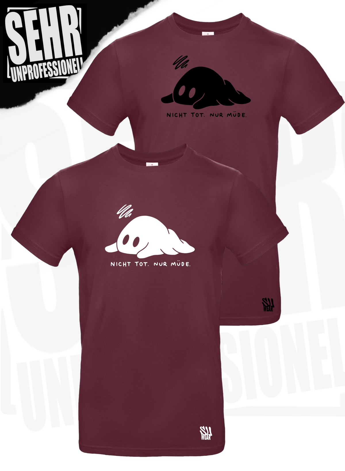 "Nicht tot. Nur müde." Regular & Ladies-Shirt