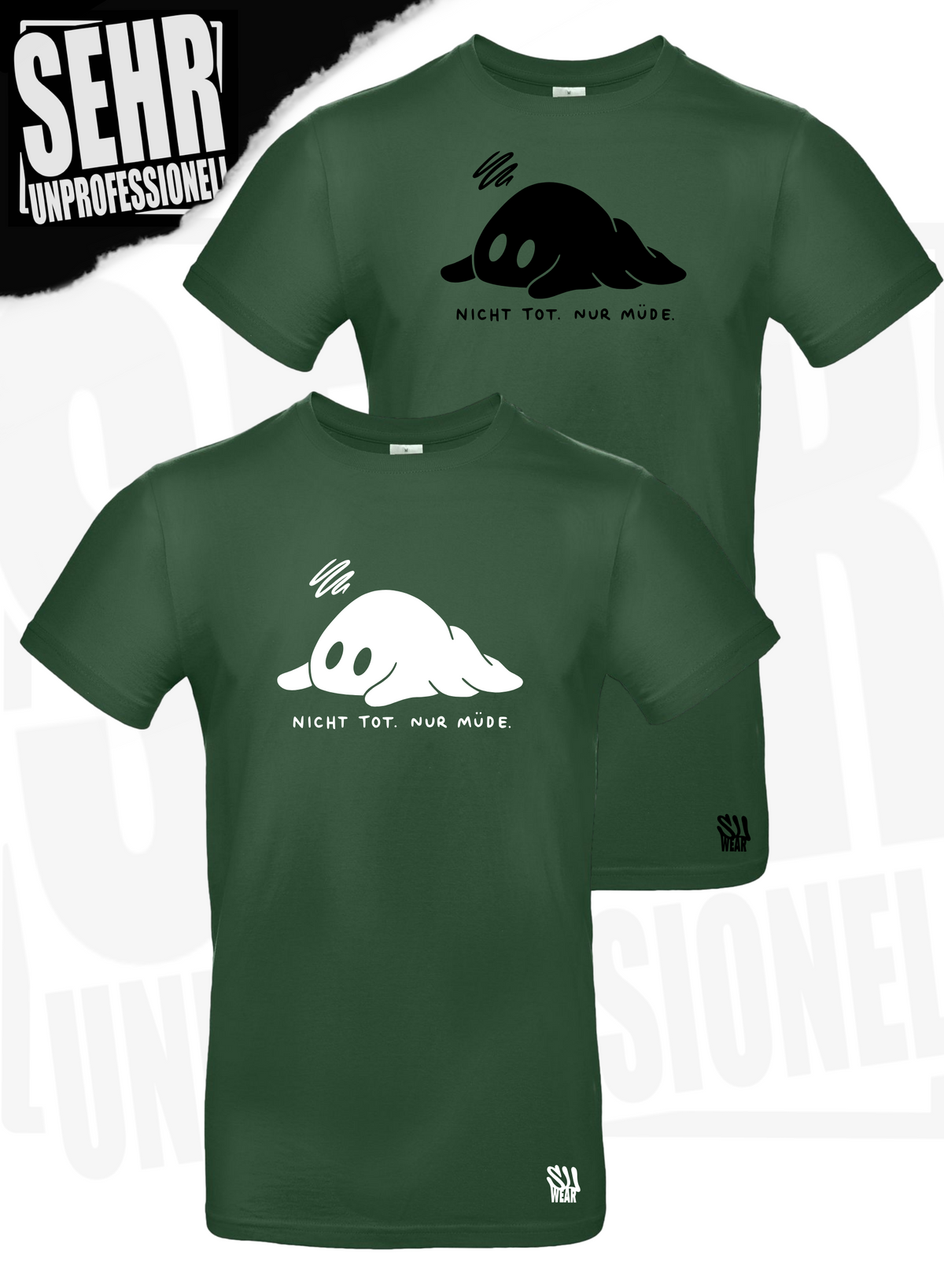 "Nicht tot. Nur müde." Regular & Ladies-Shirt