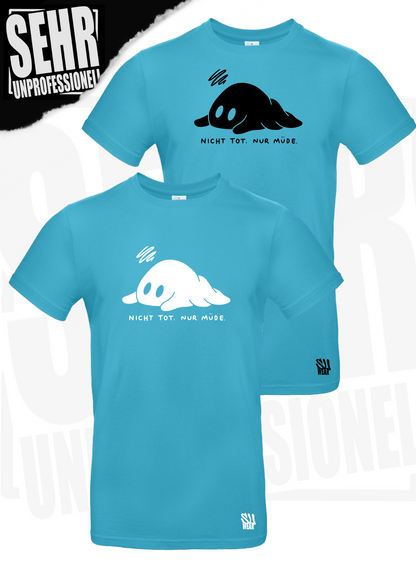 "Nicht tot. Nur müde." Regular & Ladies-Shirt