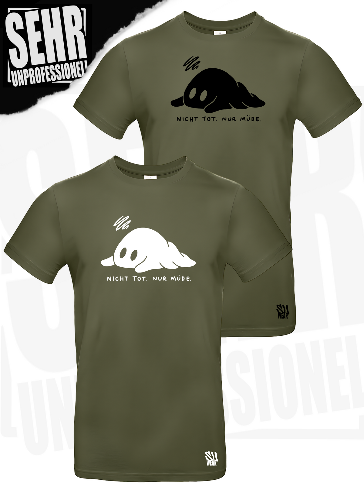 "Nicht tot. Nur müde." Regular & Ladies-Shirt