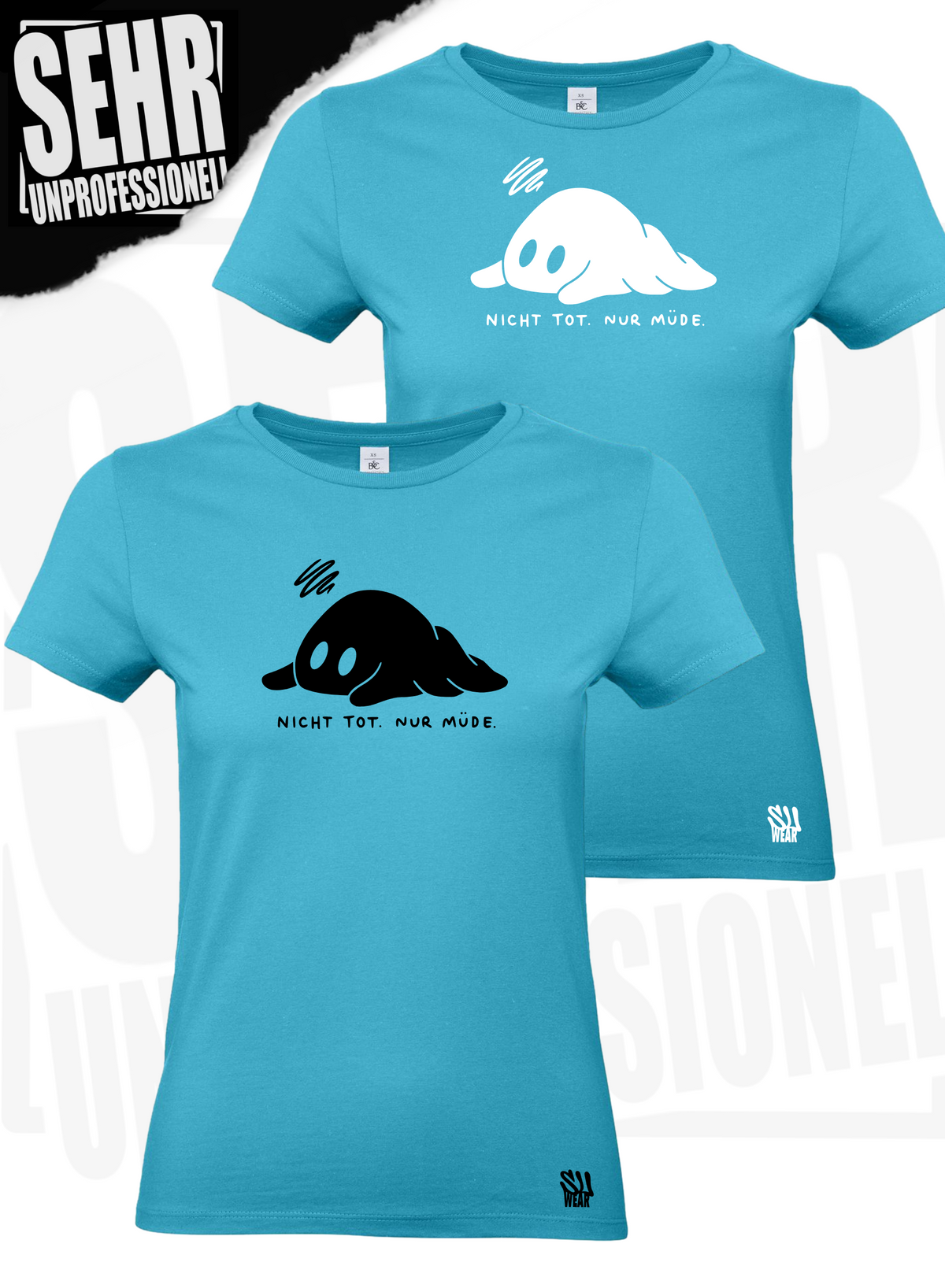 "Nicht tot. Nur müde." Regular & Ladies-Shirt