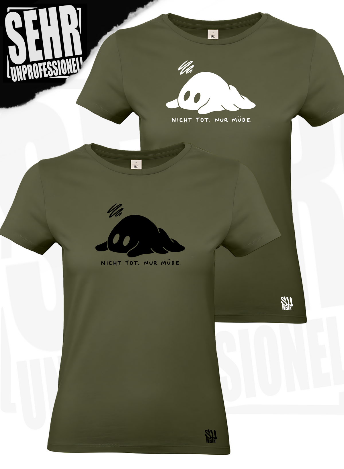 "Nicht tot. Nur müde." Regular & Ladies-Shirt