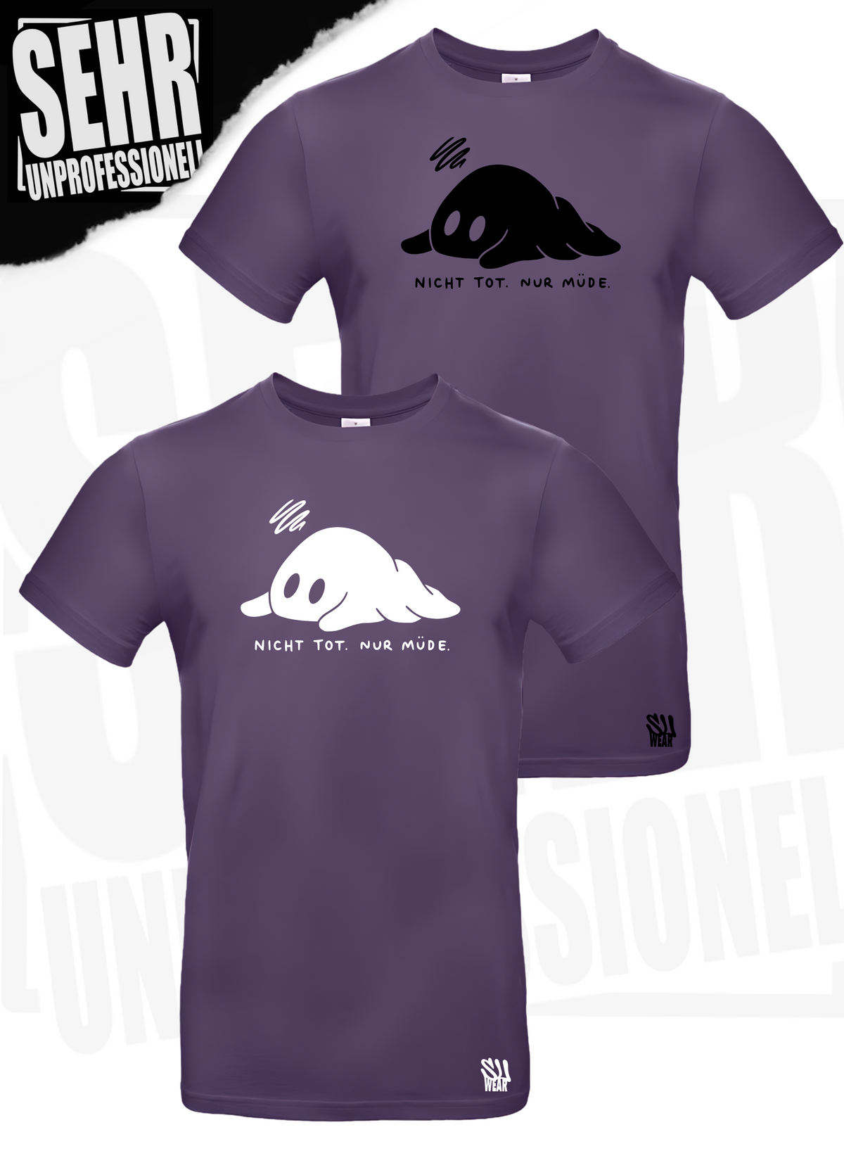 "Nicht tot. Nur müde." Regular & Ladies-Shirt