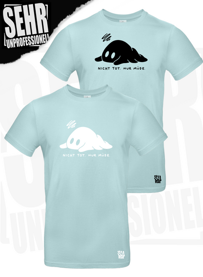 "Nicht tot. Nur müde." Regular & Ladies-Shirt