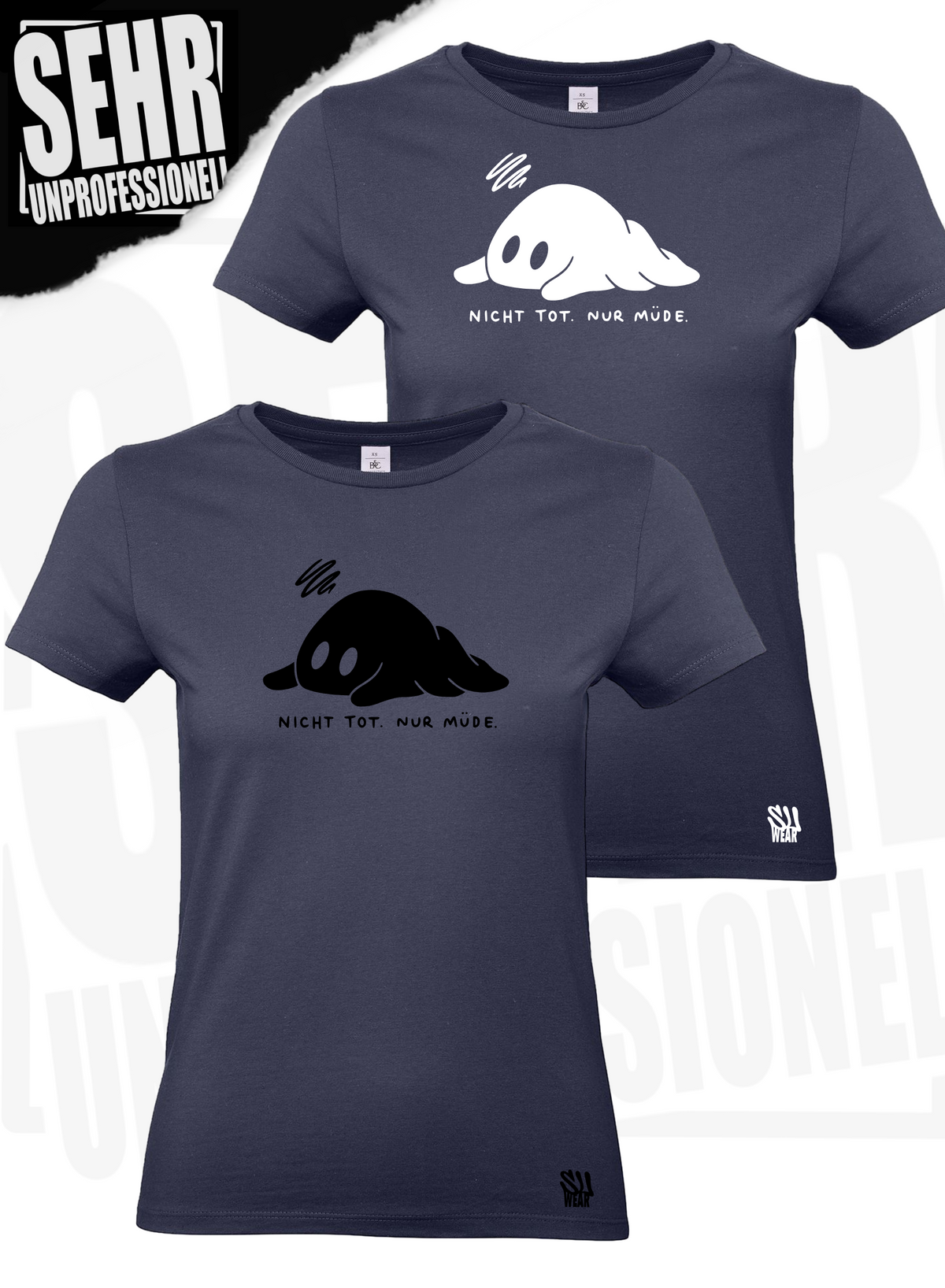 "Nicht tot. Nur müde." Regular & Ladies-Shirt