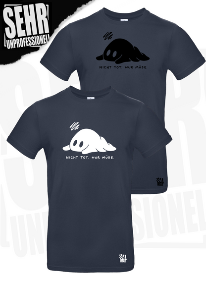 "Nicht tot. Nur müde." Regular & Ladies-Shirt