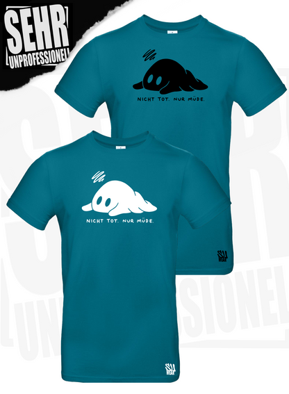 "Nicht tot. Nur müde." Regular & Ladies-Shirt