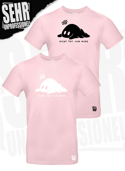 "Nicht tot. Nur müde." Regular & Ladies-Shirt