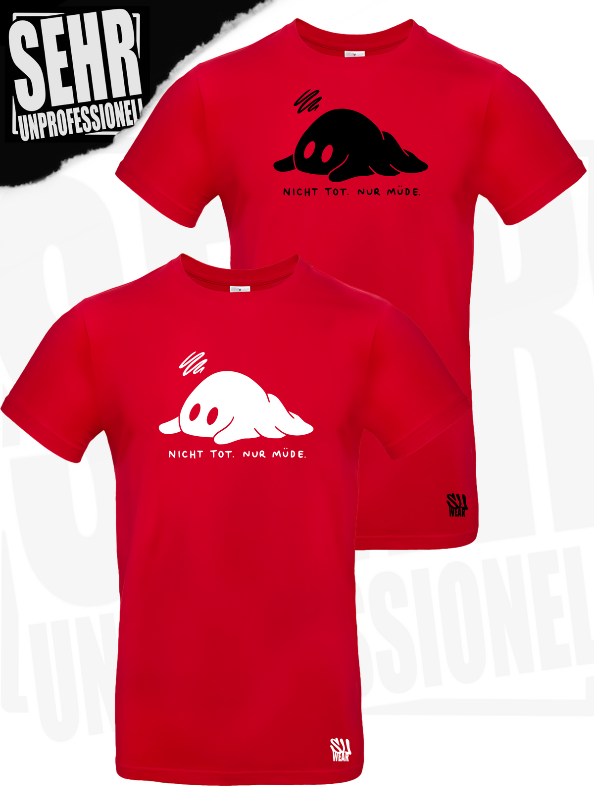 "Nicht tot. Nur müde." Regular & Ladies-Shirt