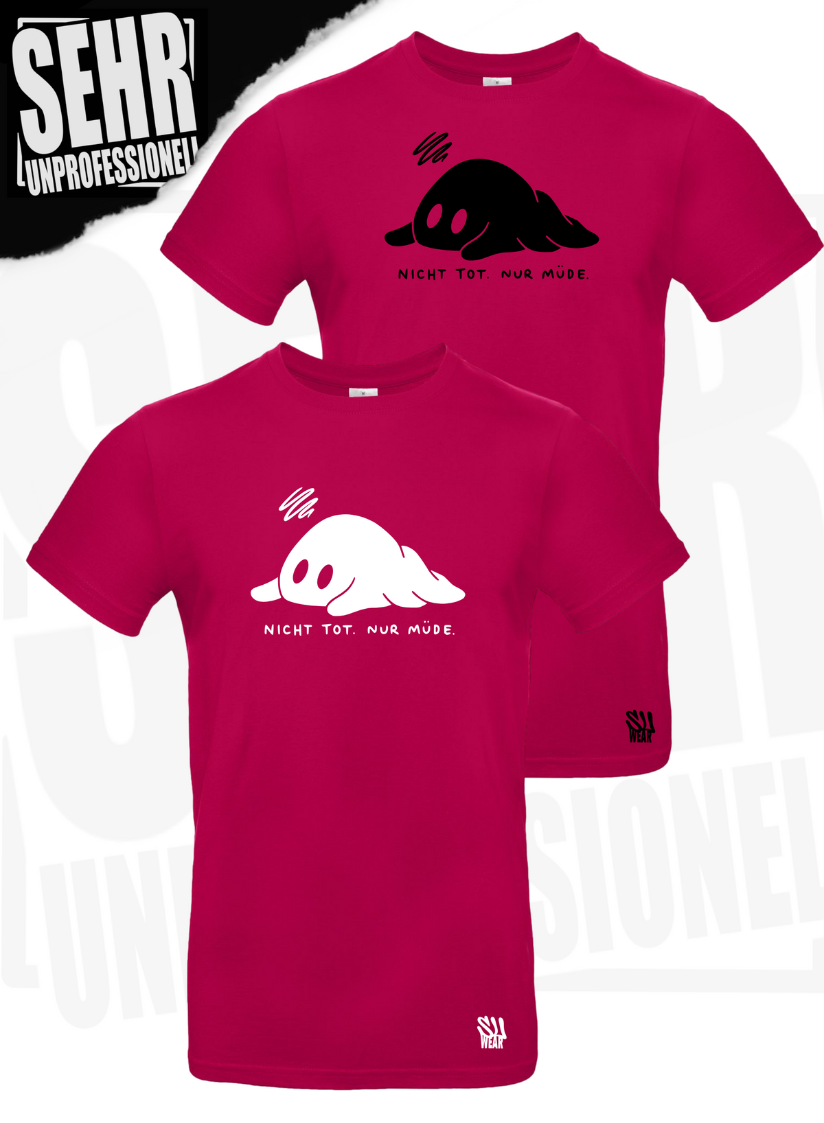 "Nicht tot. Nur müde." Regular & Ladies-Shirt