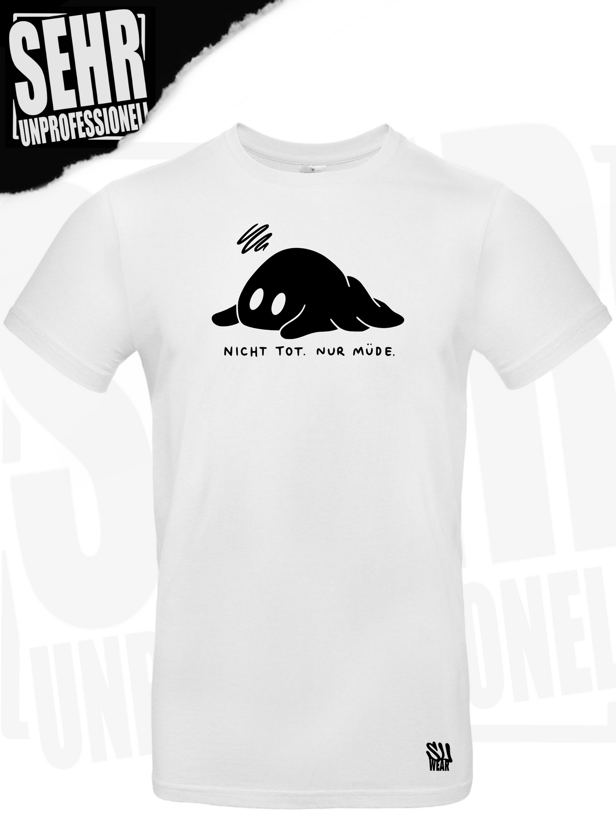 "Nicht tot. Nur müde." Regular & Ladies-Shirt