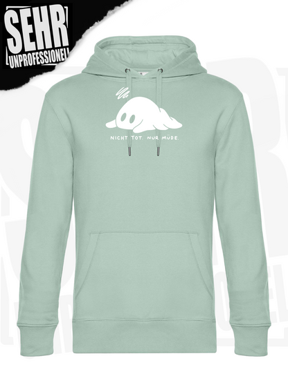 "Nicht tot. Nur müde." Regular & Ladies-Hoodie