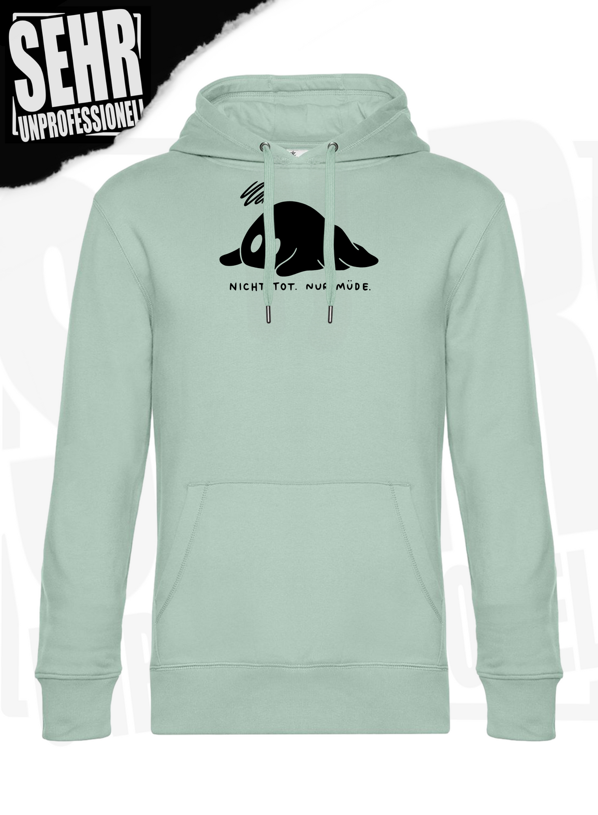 "Nicht tot. Nur müde." Regular & Ladies-Hoodie