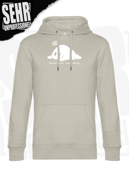"Nicht tot. Nur müde." Regular & Ladies-Hoodie