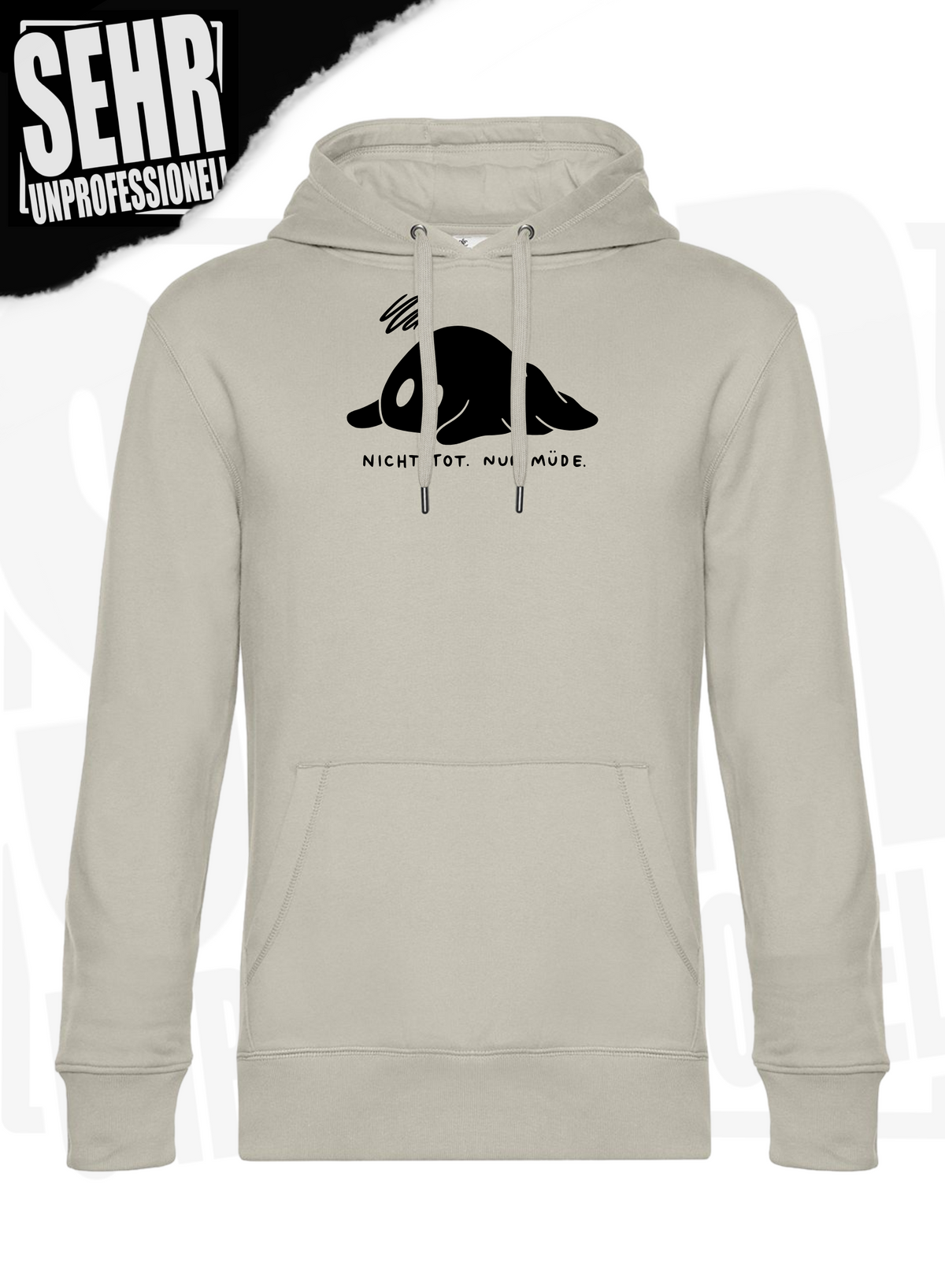 "Nicht tot. Nur müde." Regular & Ladies-Hoodie