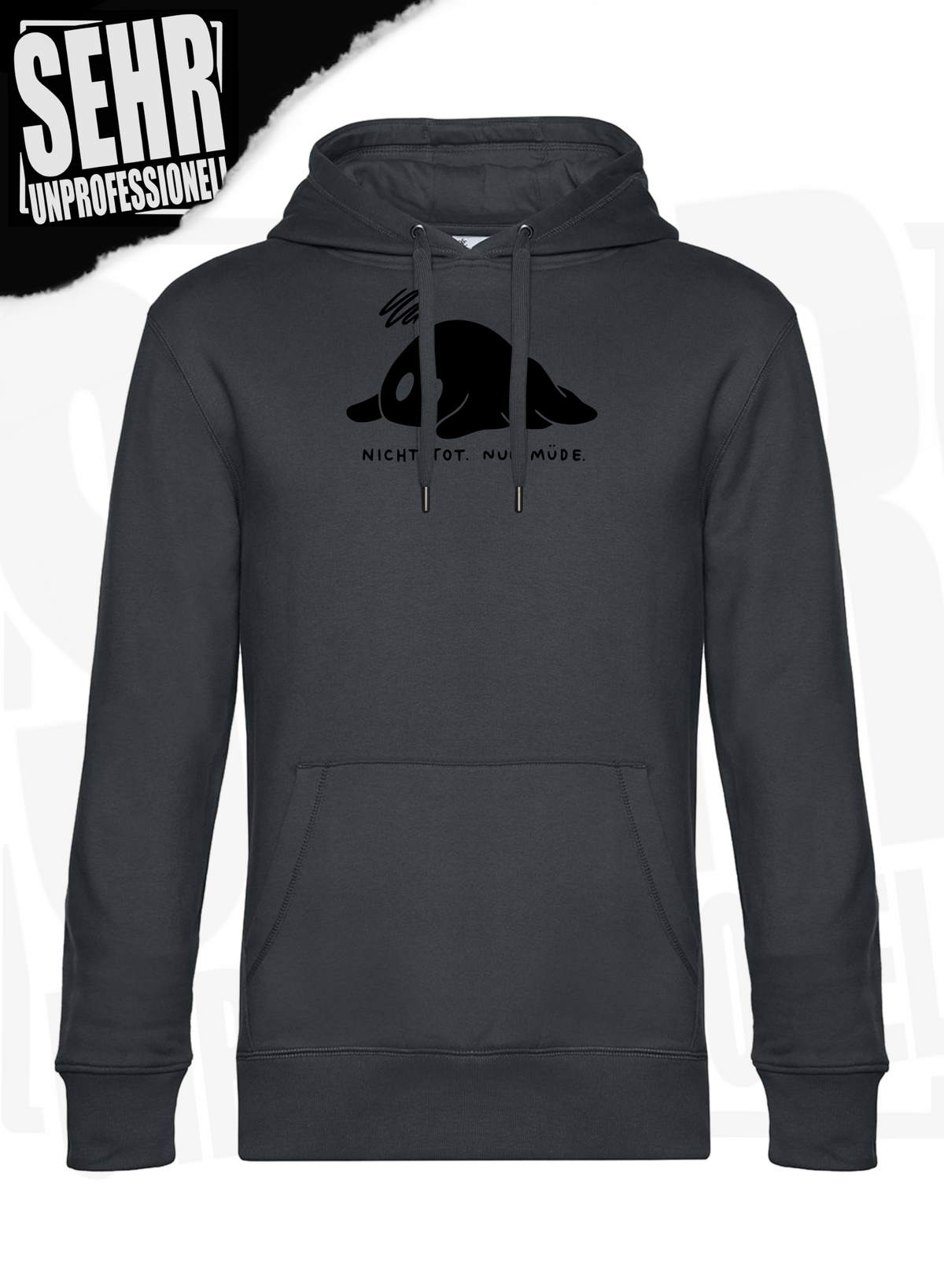 "Nicht tot. Nur müde." Regular & Ladies-Hoodie