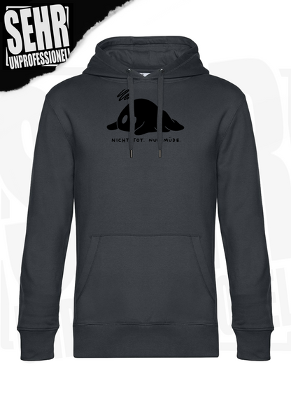 "Nicht tot. Nur müde." Regular & Ladies-Hoodie