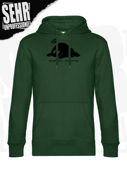 "Nicht tot. Nur müde." Regular & Ladies-Hoodie