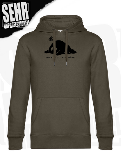 "Nicht tot. Nur müde." Regular & Ladies-Hoodie