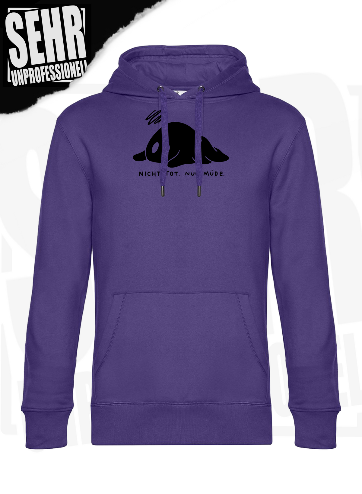 "Nicht tot. Nur müde." Regular & Ladies-Hoodie