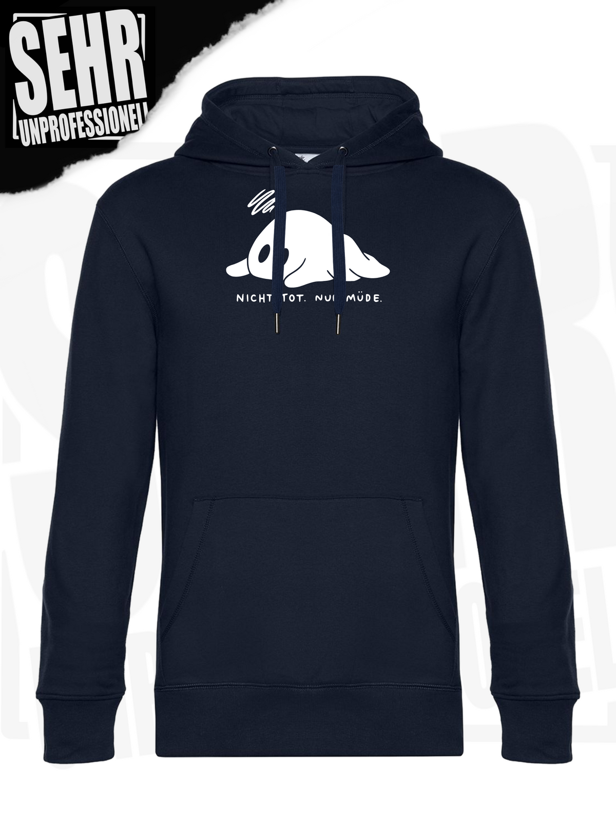 "Nicht tot. Nur müde." Regular & Ladies-Hoodie