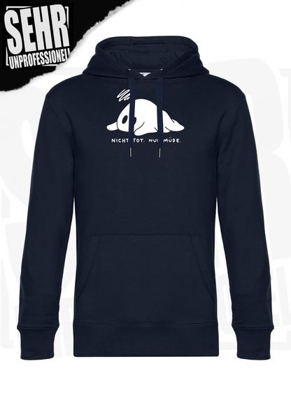 "Nicht tot. Nur müde." Regular & Ladies-Hoodie