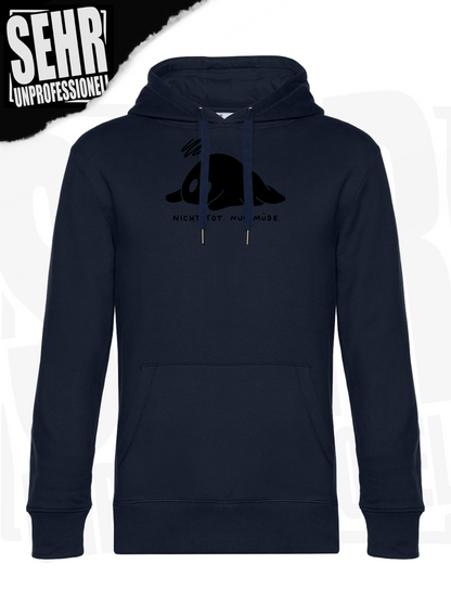 "Nicht tot. Nur müde." Regular & Ladies-Hoodie