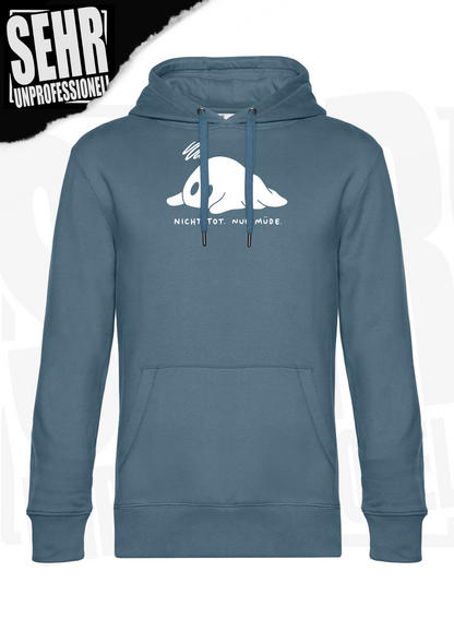 "Nicht tot. Nur müde." Regular & Ladies-Hoodie
