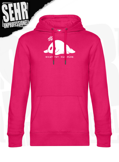 "Nicht tot. Nur müde." Regular & Ladies-Hoodie