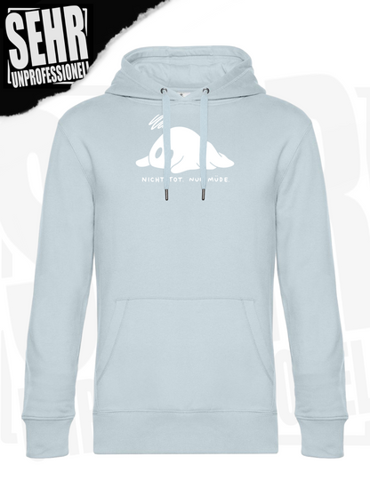 "Nicht tot. Nur müde." Regular & Ladies-Hoodie
