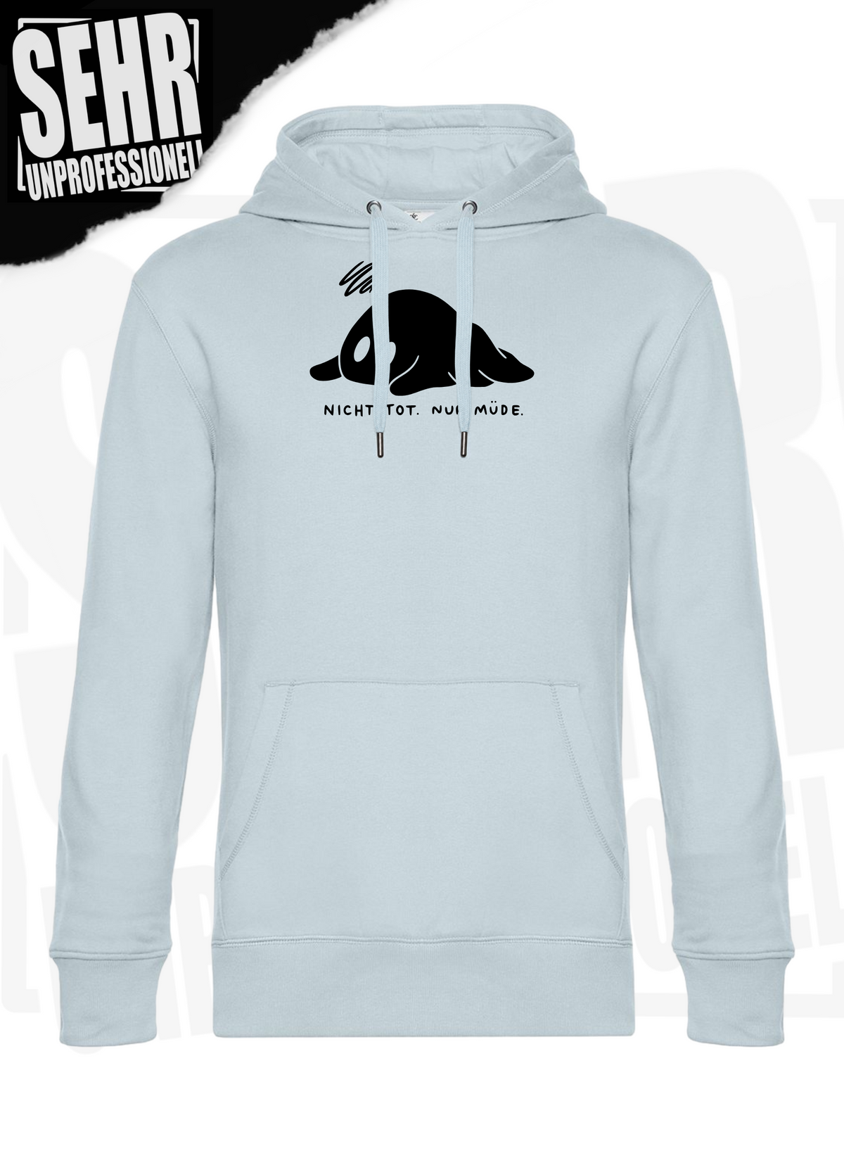 "Nicht tot. Nur müde." Regular & Ladies-Hoodie