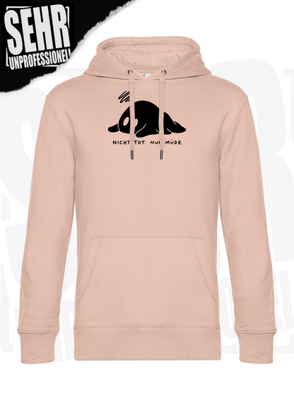 "Nicht tot. Nur müde." Regular & Ladies-Hoodie