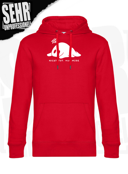 "Nicht tot. Nur müde." Regular & Ladies-Hoodie