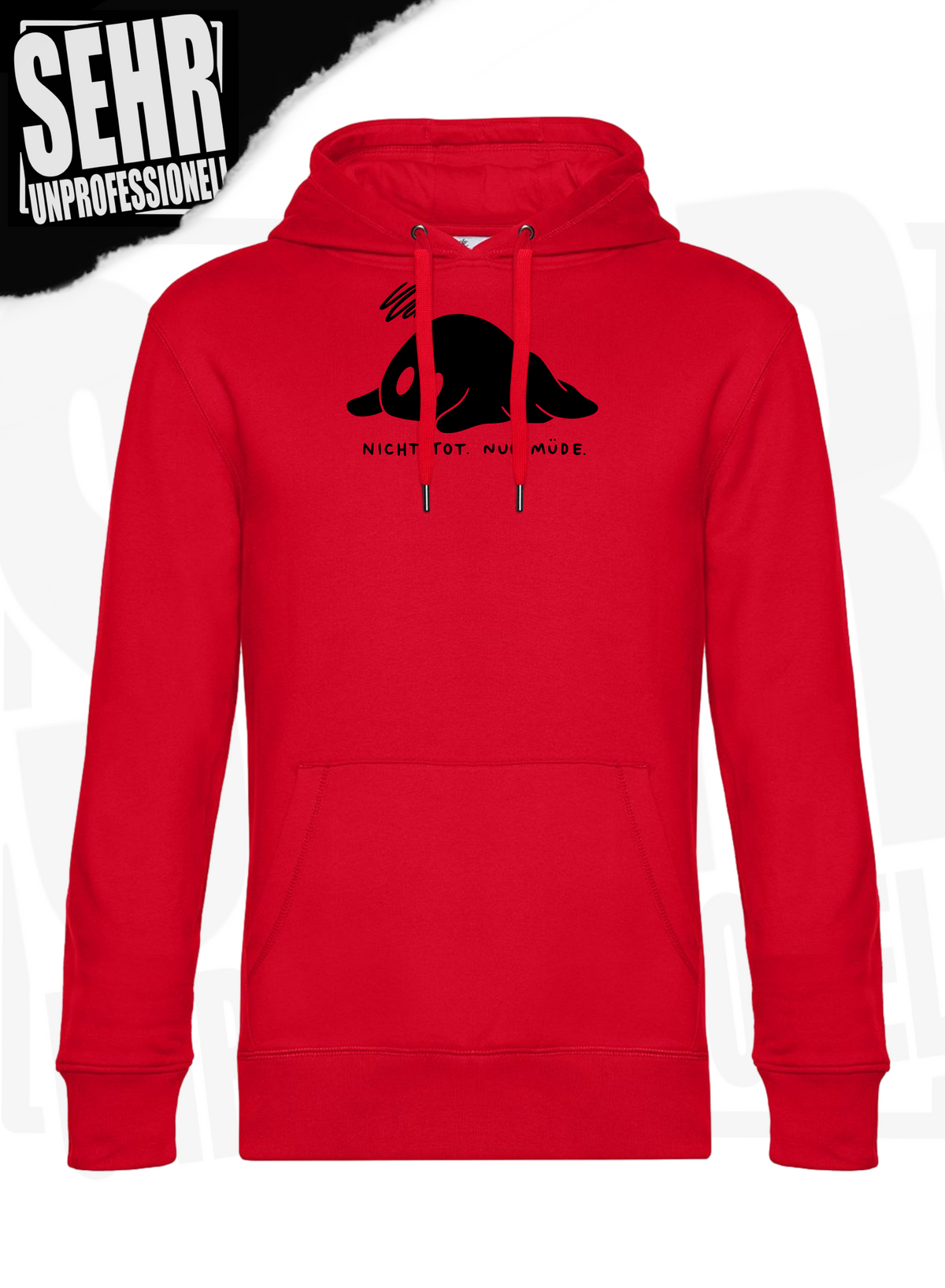 "Nicht tot. Nur müde." Regular & Ladies-Hoodie