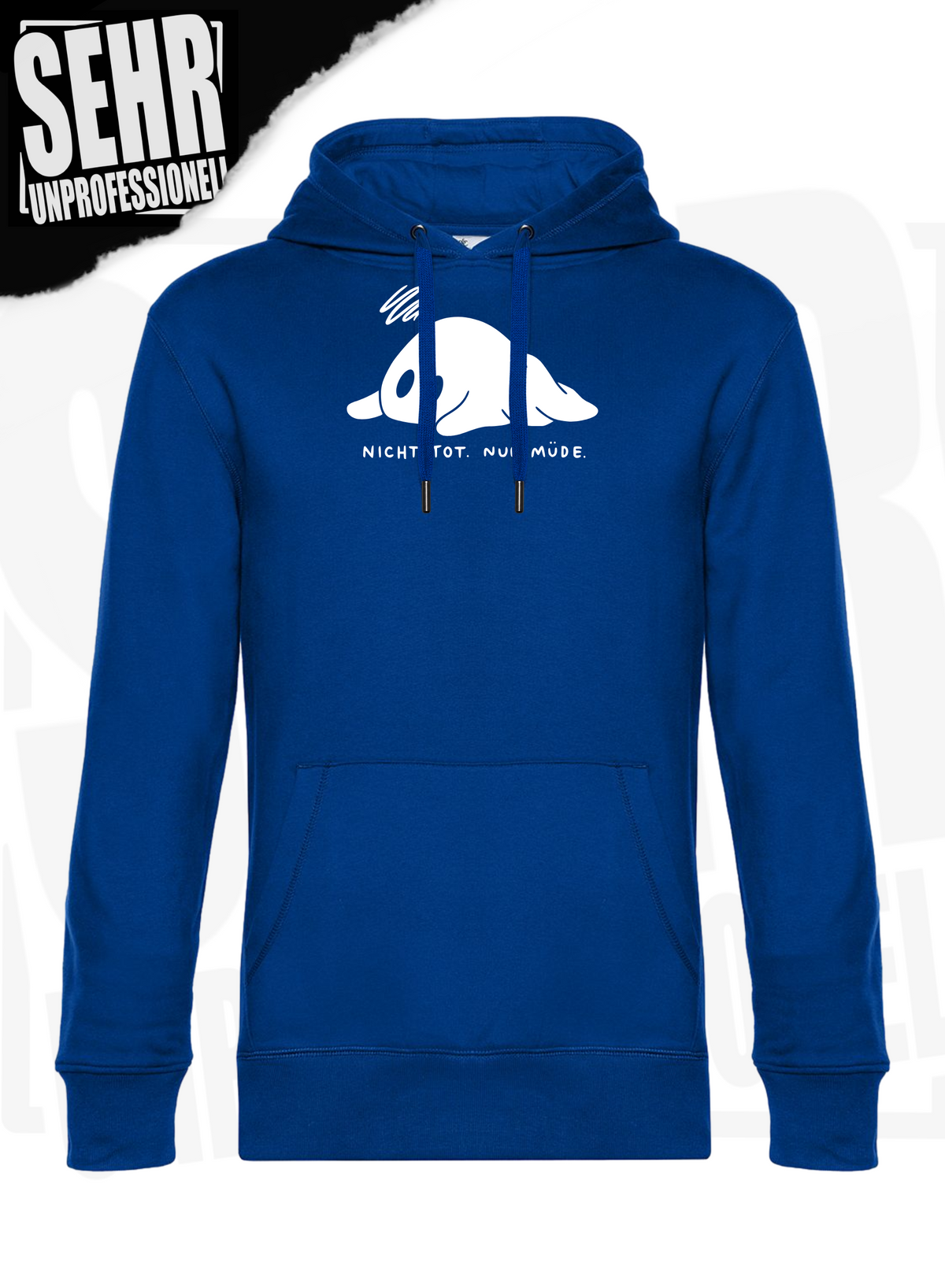 "Nicht tot. Nur müde." Regular & Ladies-Hoodie