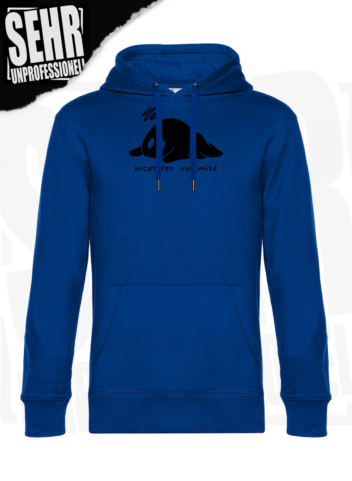 "Nicht tot. Nur müde." Regular & Ladies-Hoodie