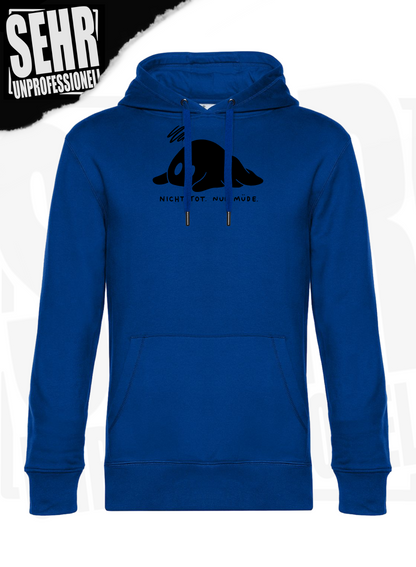 "Nicht tot. Nur müde." Regular & Ladies-Hoodie