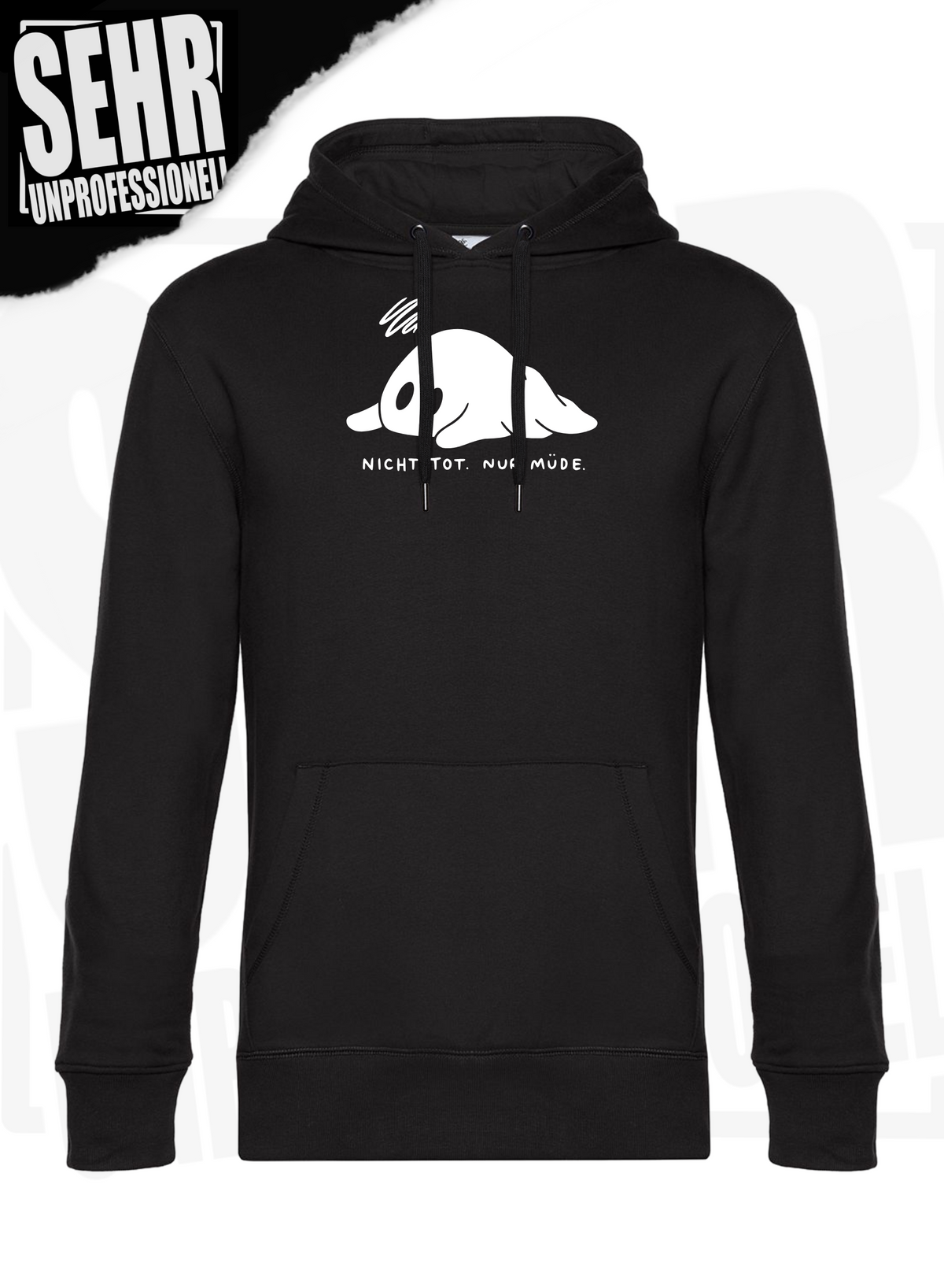 "Nicht tot. Nur müde." Regular & Ladies-Hoodie