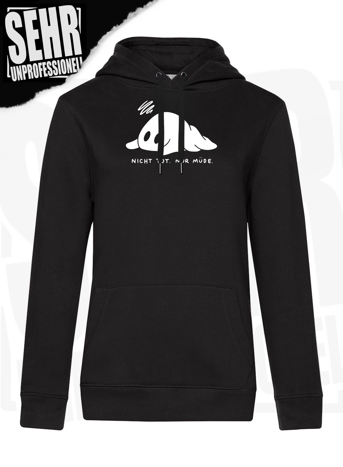 "Nicht tot. Nur müde." Regular & Ladies-Hoodie