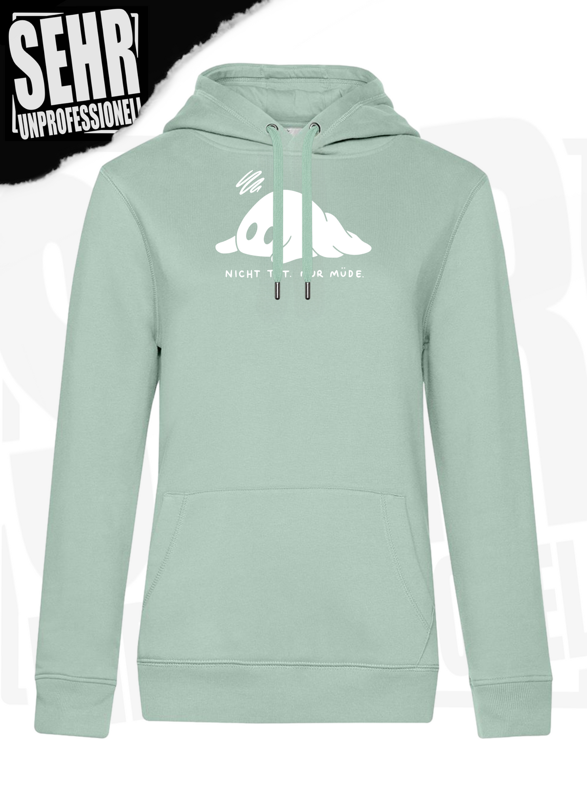 "Nicht tot. Nur müde." Regular & Ladies-Hoodie