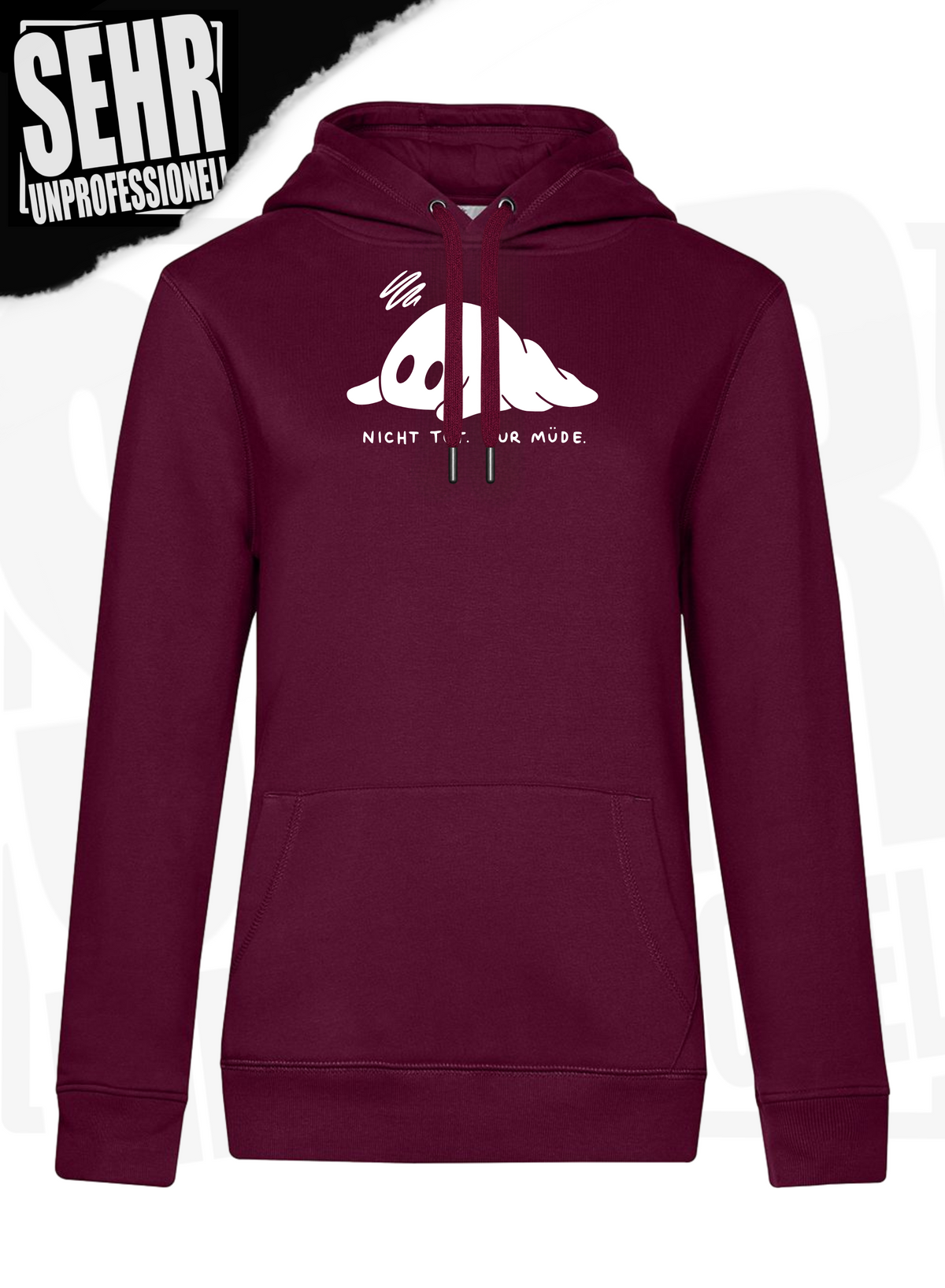 "Nicht tot. Nur müde." Regular & Ladies-Hoodie