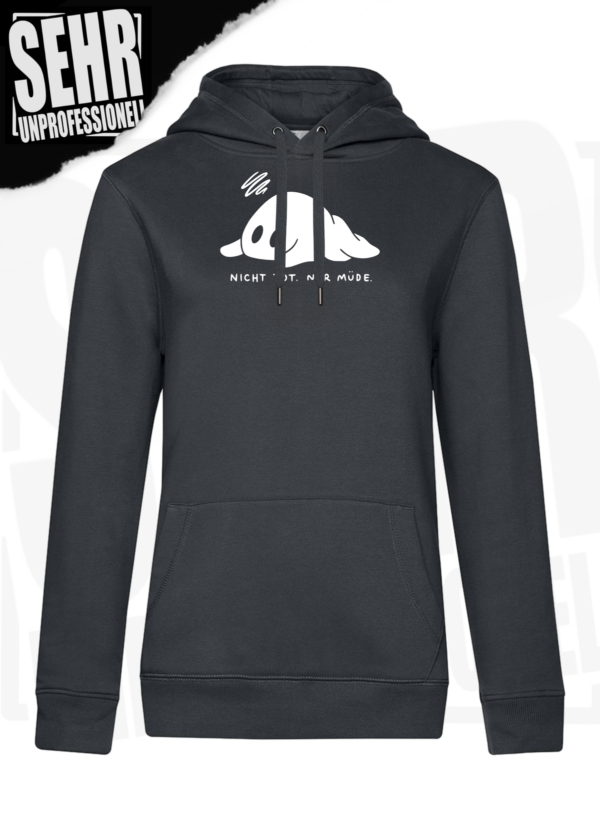 "Nicht tot. Nur müde." Regular & Ladies-Hoodie