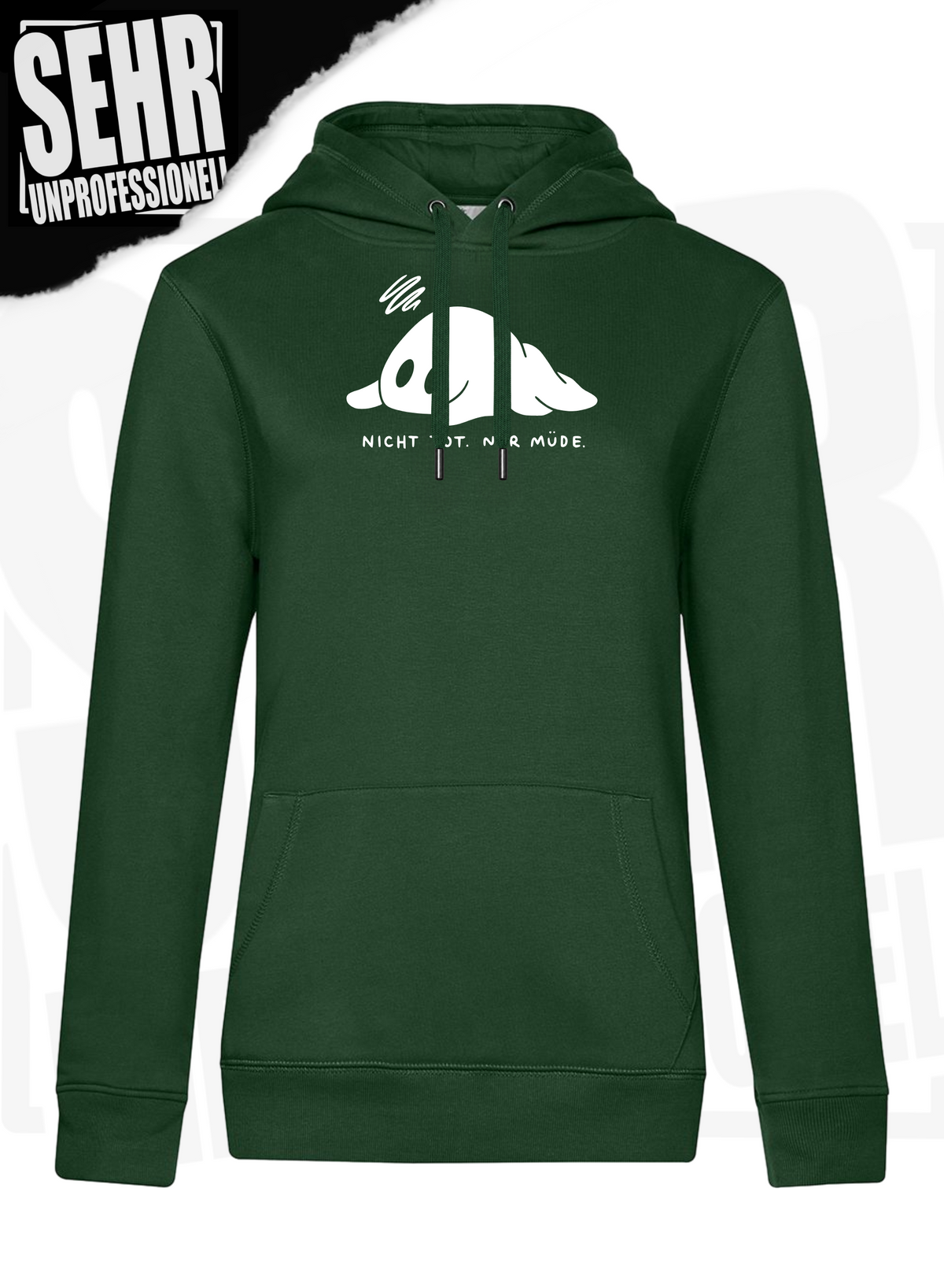 "Nicht tot. Nur müde." Regular & Ladies-Hoodie