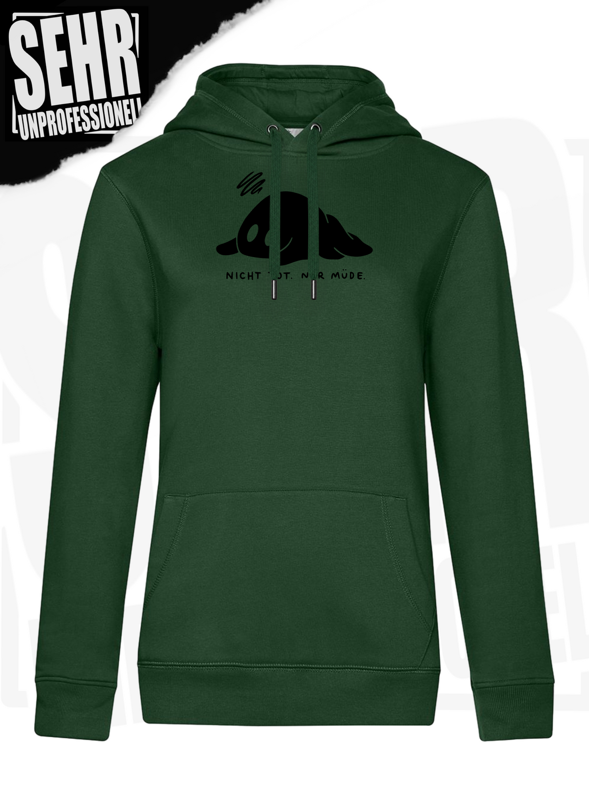 "Nicht tot. Nur müde." Regular & Ladies-Hoodie